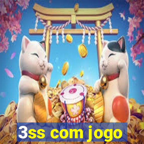 3ss com jogo